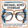 Spotlight on Designers: Famous Eyewear Brands and Their Iconic Frames - Michael Kors Eyewear